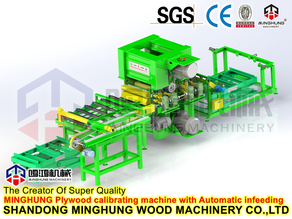 MINGHUNG Plywood calibrating machine with Automatic infeeding